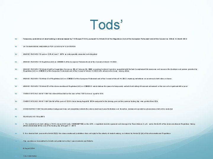 Tods’ Temporary prohibition of short selling in shares issued by TOD's spa (TODS), pursuant