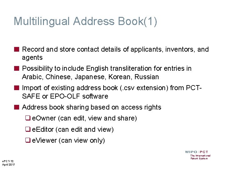 Multilingual Address Book(1) ■ Record and store contact details of applicants, inventors, and agents Multilingual Address Book(1) ■ Record and store contact details of applicants, inventors, and agents