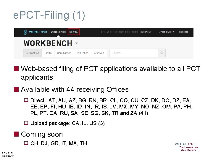 e. PCT-Filing (1) ■ Web-based filing of PCT applications available to all PCT applicants