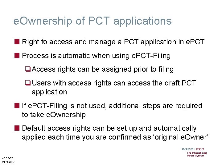 e. Ownership of PCT applications ■ Right to access and manage a PCT application