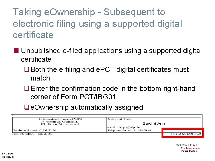 Taking e. Ownership - Subsequent to electronic filing using a supported digital certificate ■