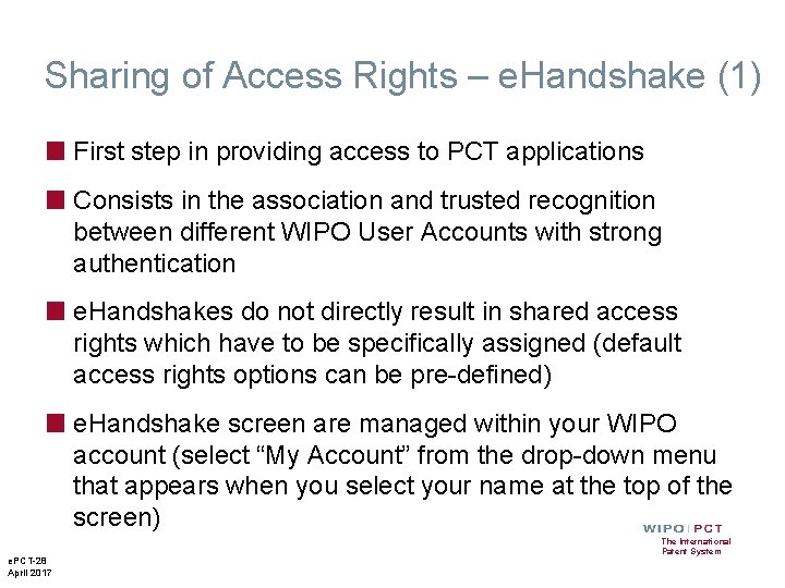 Sharing of Access Rights – e. Handshake (1) ■ First step in providing access