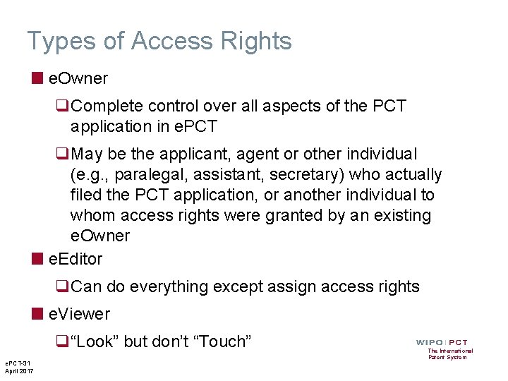 Types of Access Rights ■ e. Owner q. Complete control over all aspects of Types of Access Rights ■ e. Owner q. Complete control over all aspects of