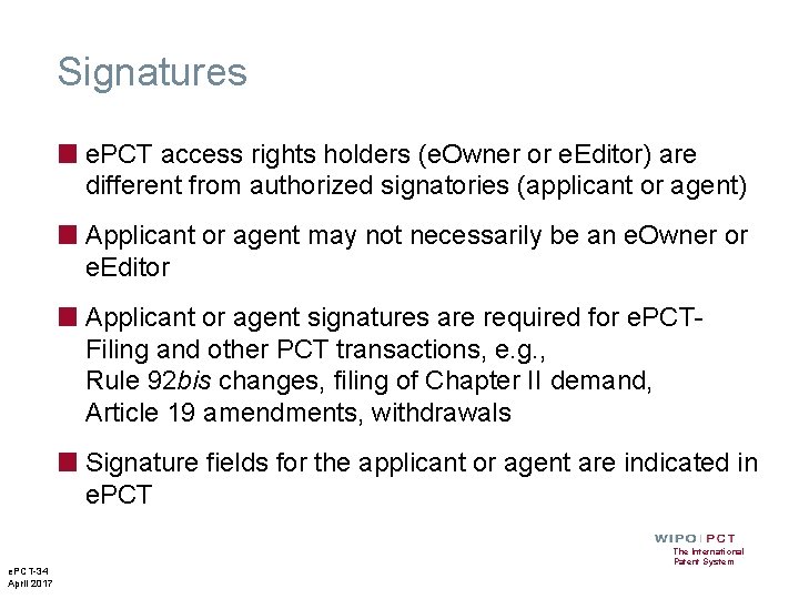 Signatures ■ e. PCT access rights holders (e. Owner or e. Editor) are different