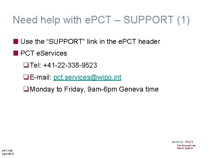 Need help with e. PCT – SUPPORT (1) ■ Use the “SUPPORT” link in