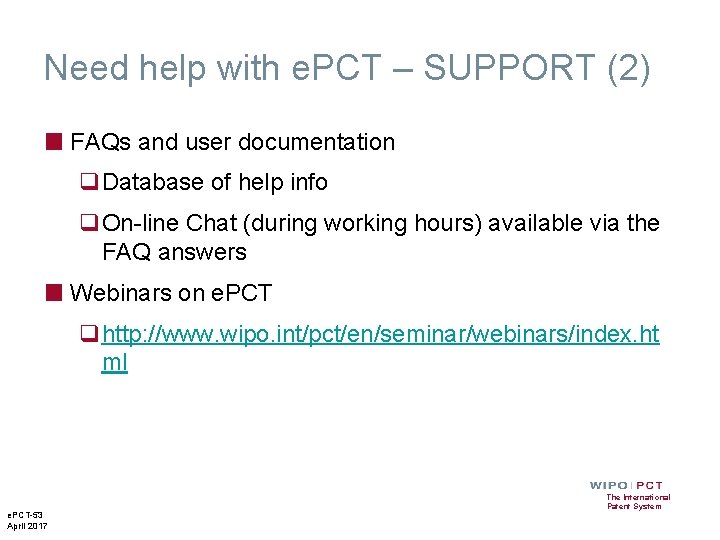 Need help with e. PCT – SUPPORT (2) ■ FAQs and user documentation q.