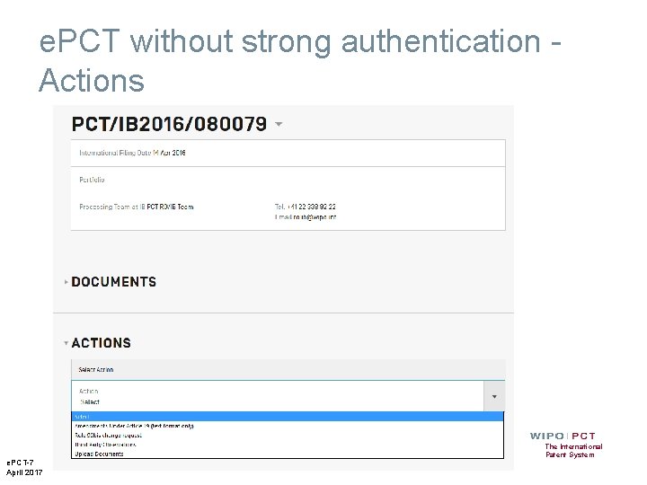 e. PCT without strong authentication - Actions e. PCT-7 April 2017 The International Patent