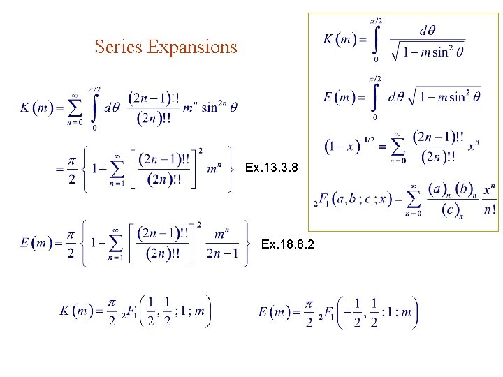 Series Expansions Ex. 13. 3. 8 Ex. 18. 8. 2 