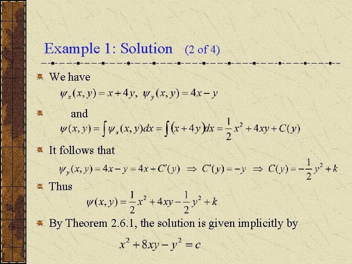 Example 1: Solution (2 of 4) We have and It follows that Thus By Example 1: Solution (2 of 4) We have and It follows that Thus By