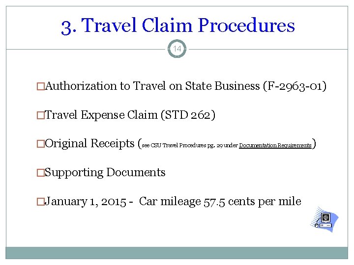 3. Travel Claim Procedures 14 �Authorization to Travel on State Business (F-2963 -01) �Travel