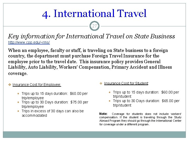 4. International Travel 27 Key information for International Travel on State Business http: //www.