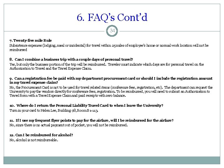 6. FAQ’s Cont’d 34 7. Twenty-five mile Rule Subsistence expenses (lodging, meal or incidental)