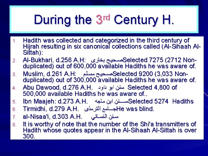 During the 3 rd Century H. 1. 2. 3. 4. 5. 6. 7. 8. During the 3 rd Century H. 1. 2. 3. 4. 5. 6. 7. 8.