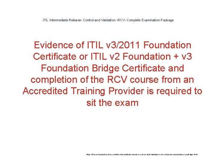ITIL Intermediate Release- Control and Validation -RCV- Complete Examination Package Evidence of ITIL v ITIL Intermediate Release- Control and Validation -RCV- Complete Examination Package Evidence of ITIL v