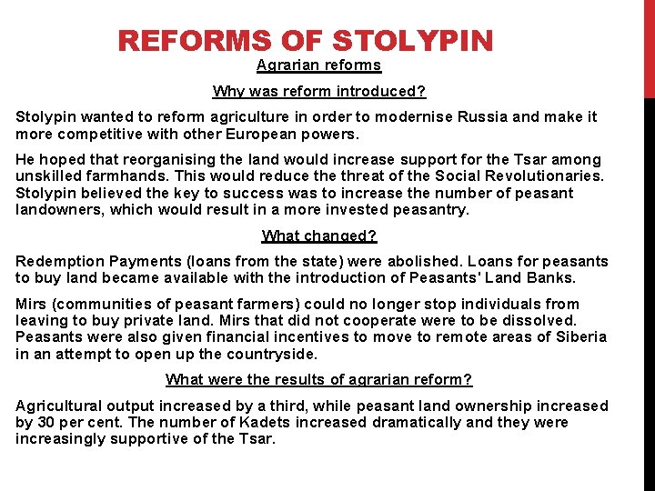 REFORMS OF STOLYPIN Agrarian reforms Why was reform introduced? Stolypin wanted to reform agriculture