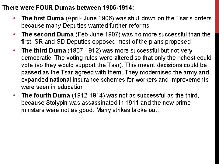 There were FOUR Dumas between 1906 -1914: • The first Duma (April- June 1906)