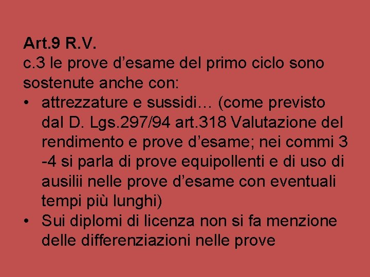 Art. 9 R. V. c. 3 le prove d’esame del primo ciclo sono sostenute