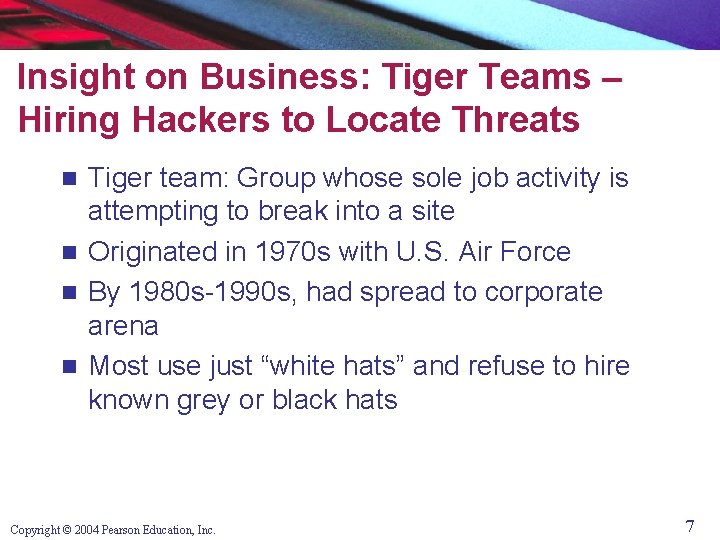 Insight on Business: Tiger Teams – Hiring Hackers to Locate Threats Tiger team: Group