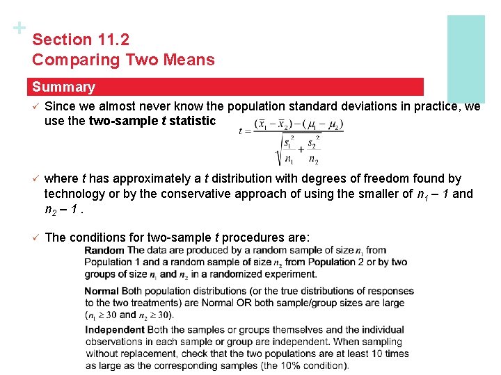 + Section 11. 2 Comparing Two Means Summary ü Since we almost never know