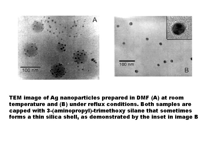 TEM image of Ag nanoparticles prepared in DMF (A) at room temperature and (B)