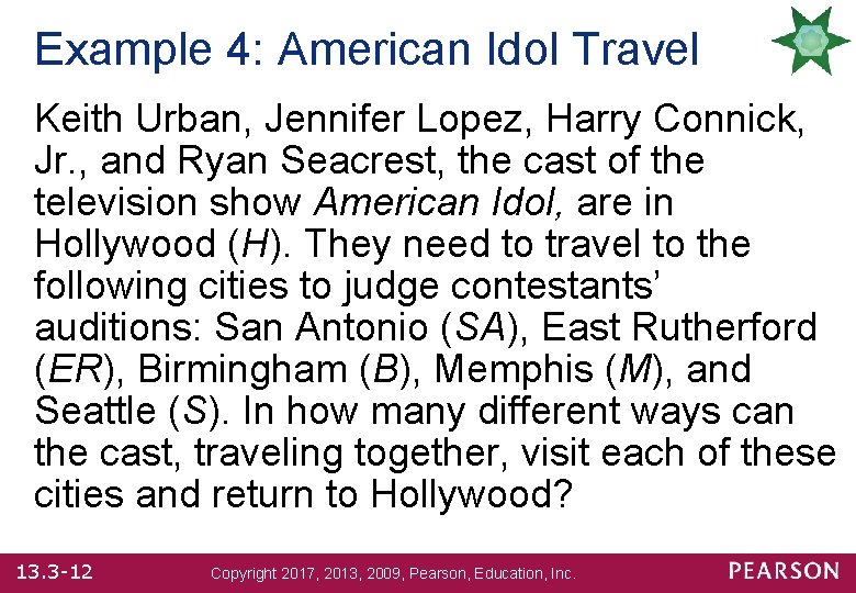 Example 4: American Idol Travel Keith Urban, Jennifer Lopez, Harry Connick, Jr. , and