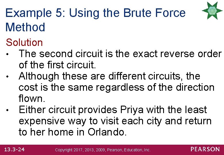 Example 5: Using the Brute Force Method Solution • The second circuit is the