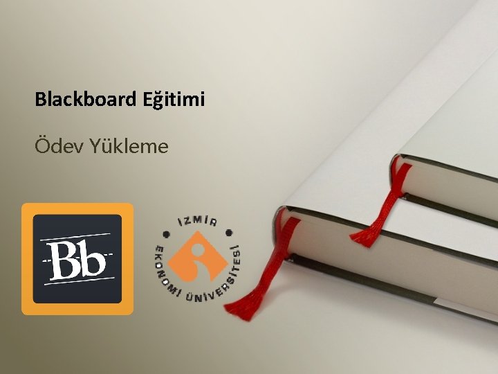 Blackboard Eğitimi Ödev Yükleme 