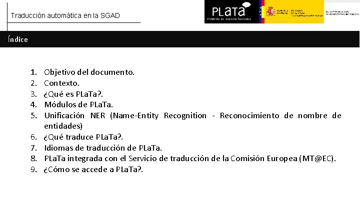 Traducción automática en la SGAD Índice 1. 2. 3. 4. 5. 6. 7. 8.