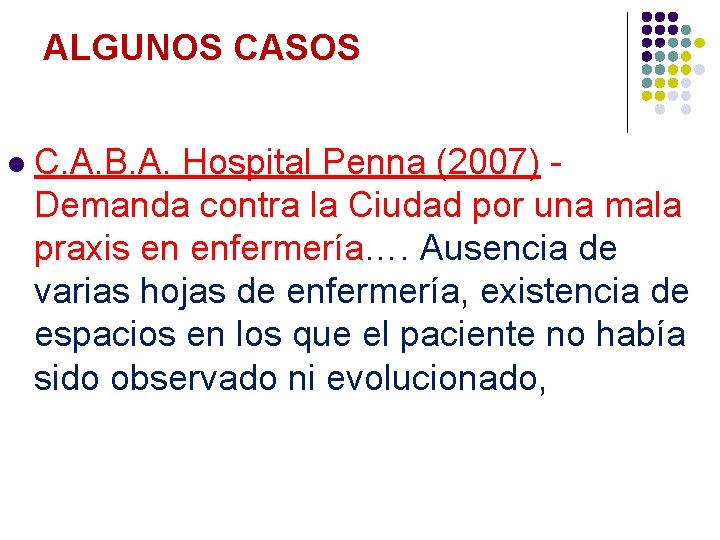 ALGUNOS CASOS l C. A. B. A. Hospital Penna (2007) - Demanda contra la