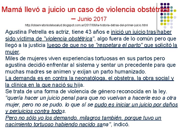 Mamá llevó a juicio un caso de violencia obstétrica – Junio 2017 http: //observatoriodelasalud.