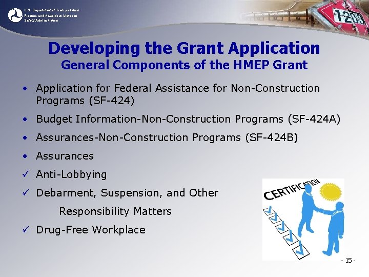 U. S. Department of Transportation Pipeline and Hazardous Materials Safety Administration Developing the Grant