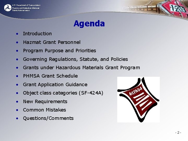 U. S. Department of Transportation Pipeline and Hazardous Materials Safety Administration Agenda • Introduction