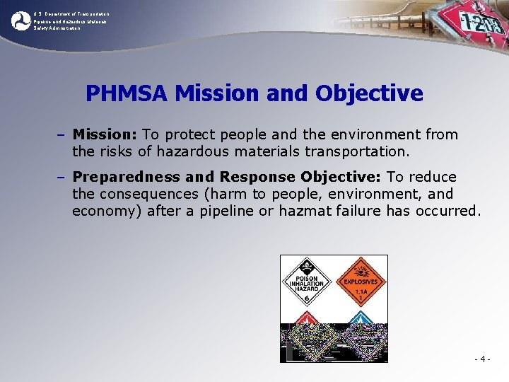 U. S. Department of Transportation Pipeline and Hazardous Materials Safety Administration PHMSA Mission and