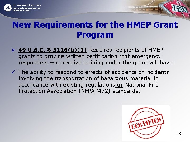 U. S. Department of Transportation Pipeline and Hazardous Materials Safety Administration New Requirements for