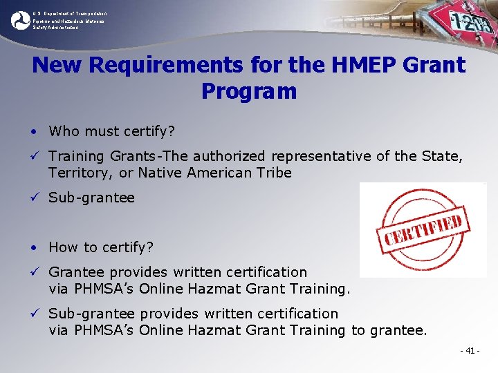 U. S. Department of Transportation Pipeline and Hazardous Materials Safety Administration New Requirements for