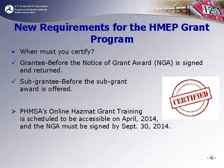 U. S. Department of Transportation Pipeline and Hazardous Materials Safety Administration New Requirements for