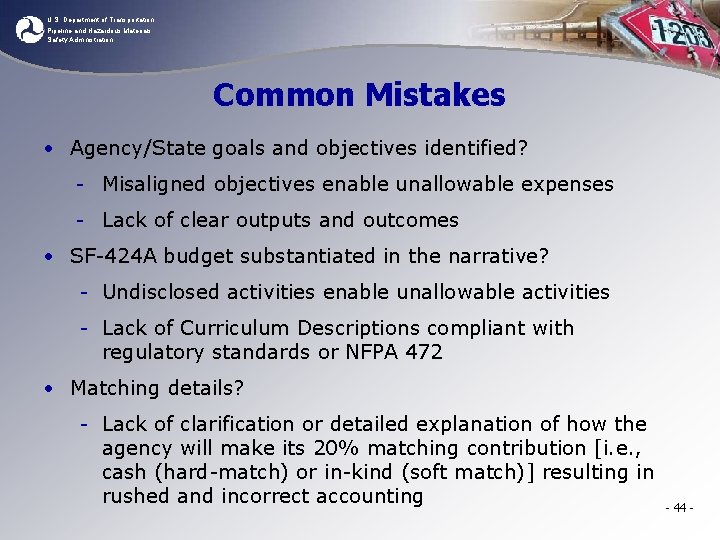 U. S. Department of Transportation Pipeline and Hazardous Materials Safety Administration Common Mistakes •