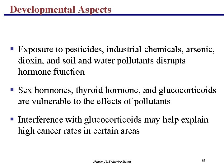 Developmental Aspects § Exposure to pesticides, industrial chemicals, arsenic, dioxin, and soil and water