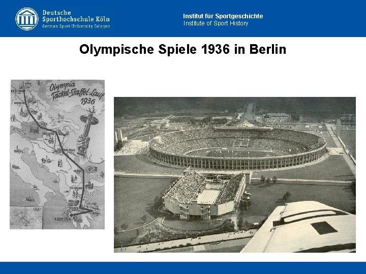 Institut für Sportgeschichte Institute of Sport History Olympische Spiele 1936 in Berlin 