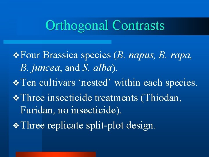Orthogonal Contrasts v Four Brassica species (B. napus, B. rapa, B. juncea, and S.