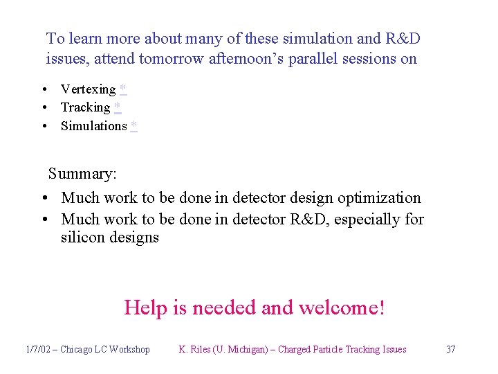 To learn more about many of these simulation and R&D issues, attend tomorrow afternoon’s