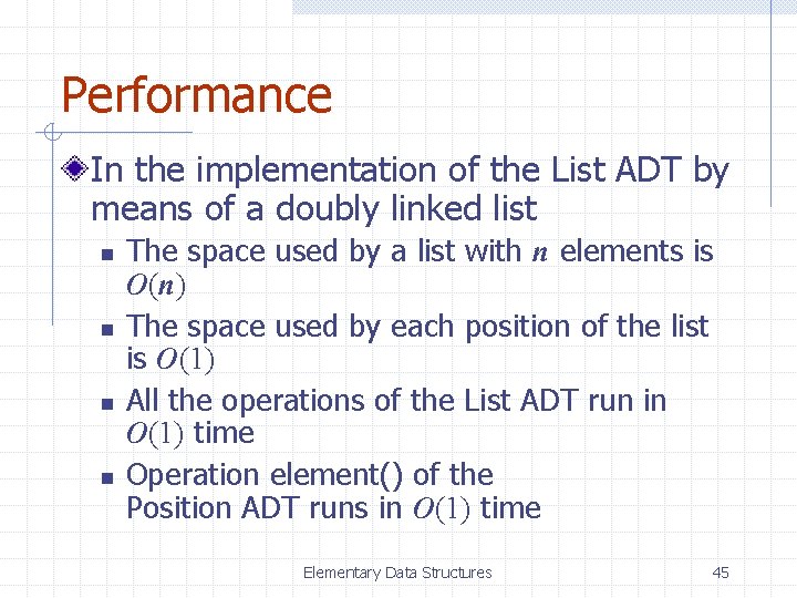 Performance In the implementation of the List ADT by means of a doubly linked
