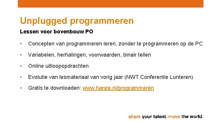 Unplugged programmeren Lessen voor bovenbouw PO • Concepten van programmeren leren, zonder te programmeren