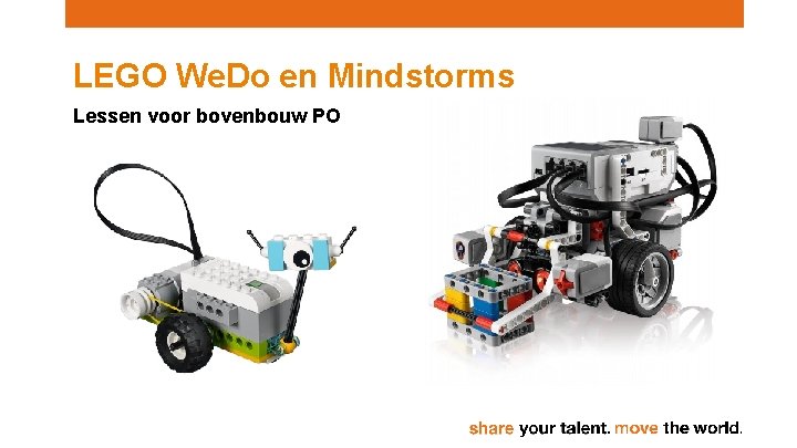 LEGO We. Do en Mindstorms Lessen voor bovenbouw PO 