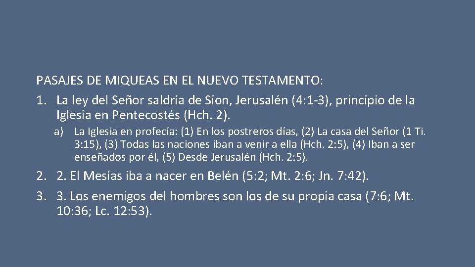 PASAJES DE MIQUEAS EN EL NUEVO TESTAMENTO: 1. La ley del Señor saldría de