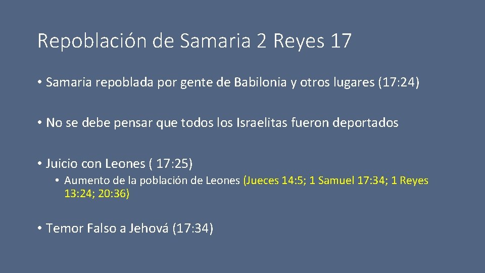 Repoblación de Samaria 2 Reyes 17 • Samaria repoblada por gente de Babilonia y