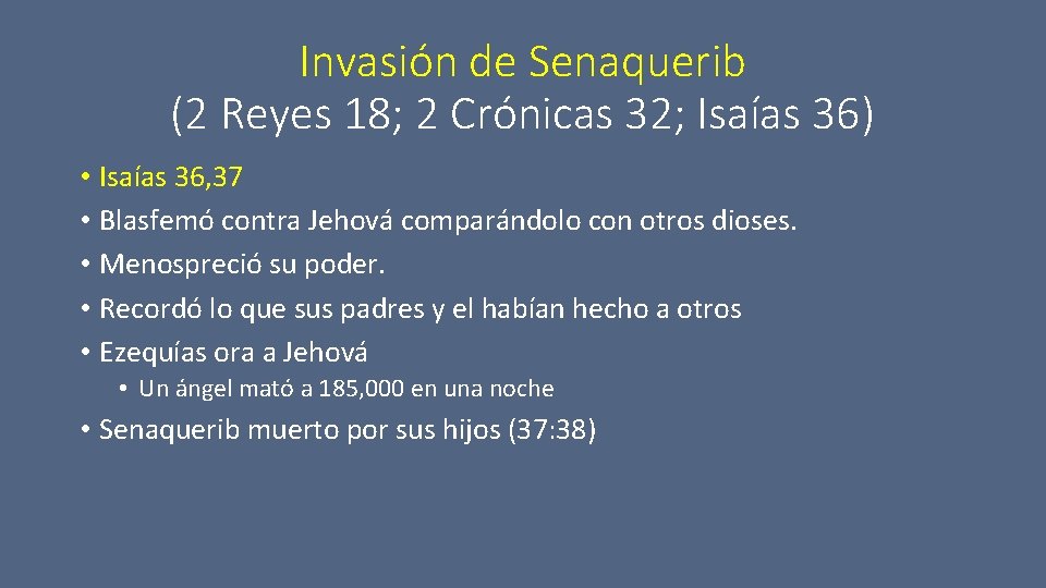 Invasión de Senaquerib (2 Reyes 18; 2 Crónicas 32; Isaías 36) • Isaías 36,