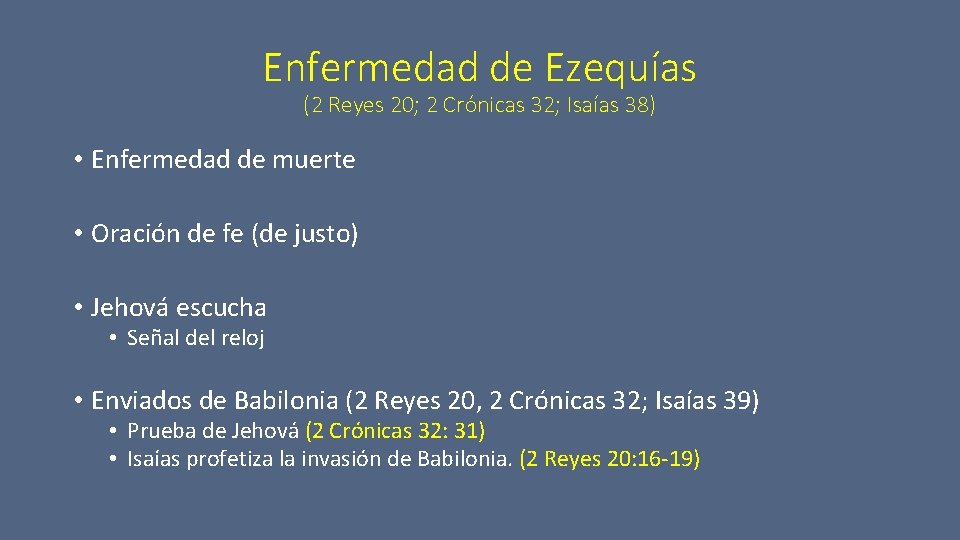 Enfermedad de Ezequías (2 Reyes 20; 2 Crónicas 32; Isaías 38) • Enfermedad de