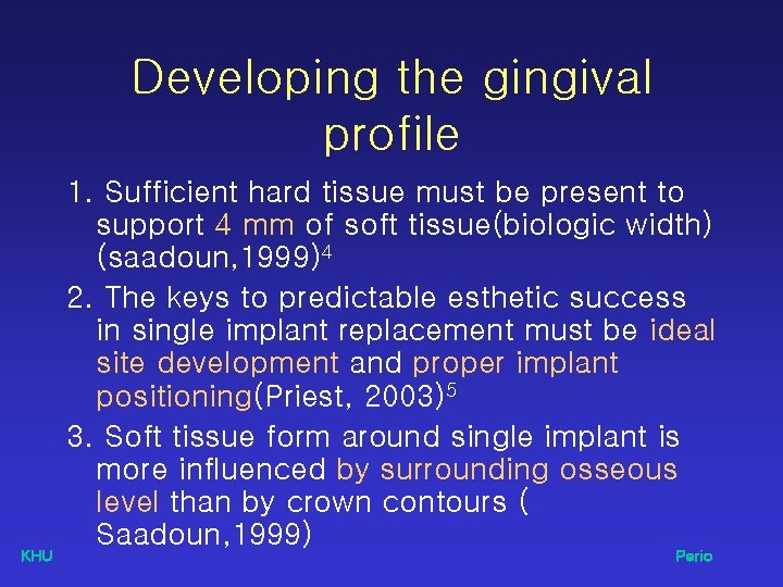 Developing the gingival profile KHU 1. Sufficient hard tissue must be present to support