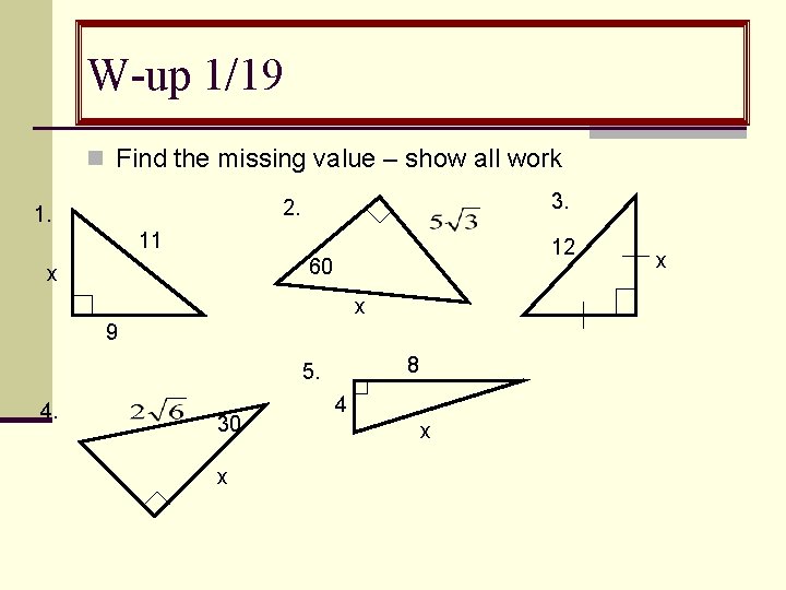 W-up 1/19 n Find the missing value – show all work 3. 2. 1.